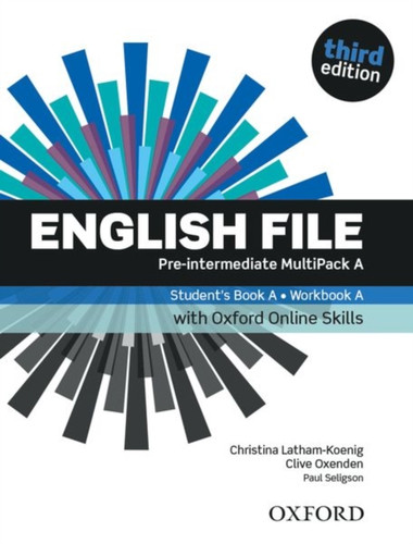 English File: Pre-Intermediate: Student's Book/Workbook MultiPack A with Oxford Online Skills 9780194909761 Multiple-component retail product English File: Pre-Intermediate: Student's Book/Workbook MultiPack A with Oxford Online Skills 9780194909761 Multiple-component retail product