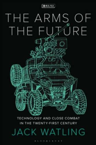 The Arms of the Future 9781350352957 Paperback The Arms of the Future 9781350352957 Paperback
