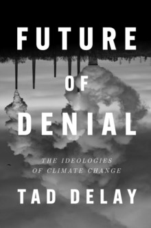 Future of Denial 9781839765438 Hardback
