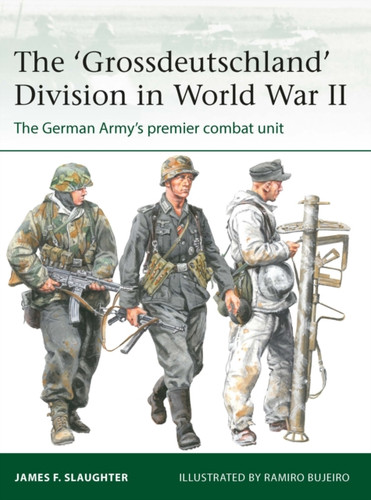 The 'Grossdeutschland' Division in World War II 9781472855923 Paperback The 'Grossdeutschland' Division in World War II 9781472855923 Paperback