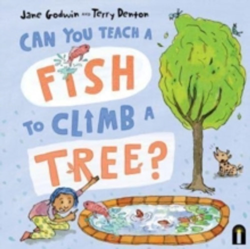 Can You Teach a Fish to Climb a Tree? 9781760508661 Hardback Can You Teach a Fish to Climb a Tree? 9781760508661 Hardback
