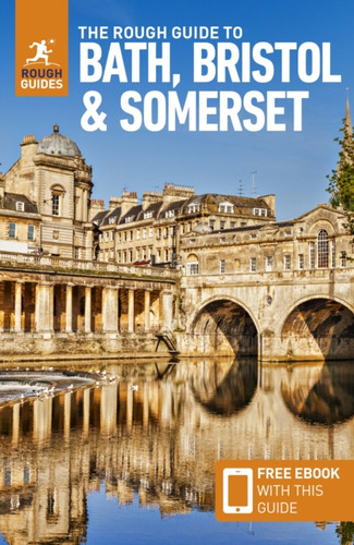 The Rough Guide to Bath, Bristol & Somerset: Travel Guide with eBook 9781839059841 Paperback The Rough Guide to Bath, Bristol & Somerset: Travel Guide with eBook 9781839059841 Paperback
