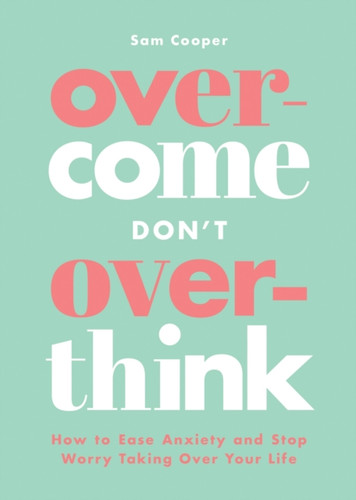 Overcome Don't Overthink 9781837993512 Paperback Overcome Don't Overthink 9781837993512 Paperback