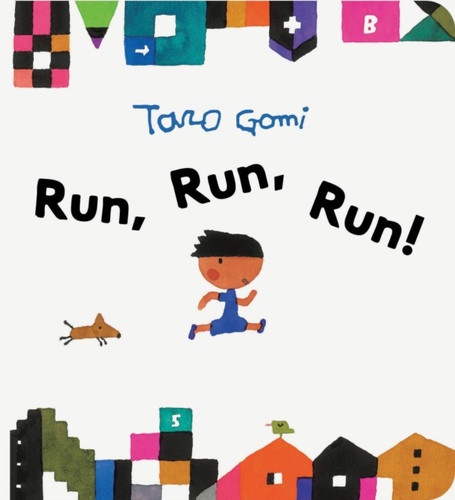 Run, Run, Run! 9781797226682 Board book Run, Run, Run! 9781797226682 Board book