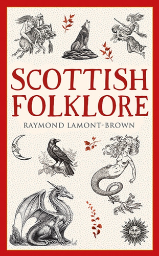 Scottish Folklore 9781780278476 Paperback Scottish Folklore 9781780278476 Paperback