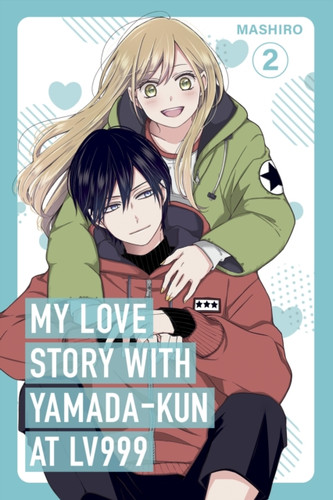 My Love Story with Yamada-kun at Lv999, Vol. 2 9781911720010 Paperback My Love Story with Yamada-kun at Lv999, Vol. 2 9781911720010 Paperback