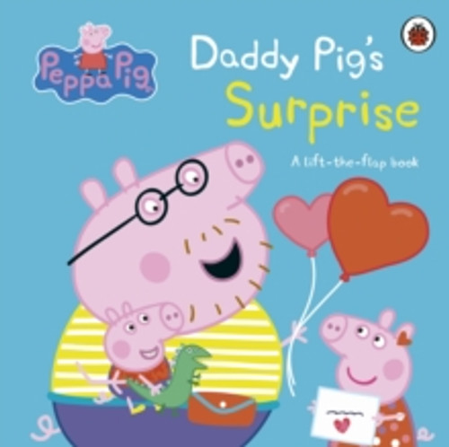 Peppa Pig: Daddy Pig's Surprise: A Lift-the-Flap Book 9780241659519 Board book Peppa Pig: Daddy Pig's Surprise: A Lift-the-Flap Book 9780241659519 Board book
