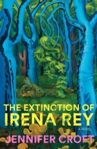 The Extinction of Irena Rey 9781915590121 Hardback