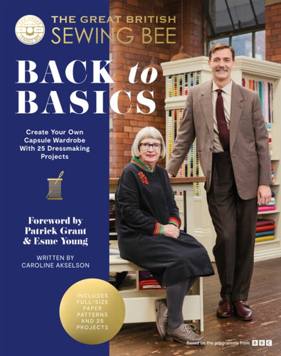 The Great British Sewing Bee: Back to Basics 9781837831463 Hardback The Great British Sewing Bee: Back to Basics 9781837831463 Hardback