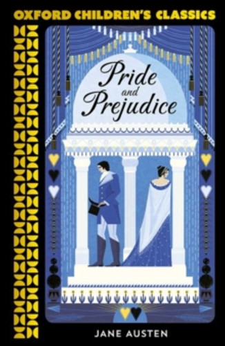 Oxford Children's Classics: Pride and Prejudice 9780192789228 Paperback Oxford Children's Classics: Pride and Prejudice 9780192789228 Paperback