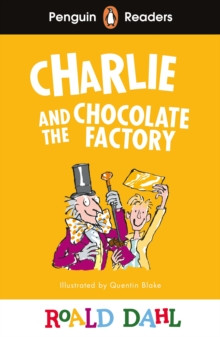 Penguin Readers Level 3: Roald Dahl Charlie and the Chocolate Factory (ELT Graded Reader) 9780241610862 Paperback