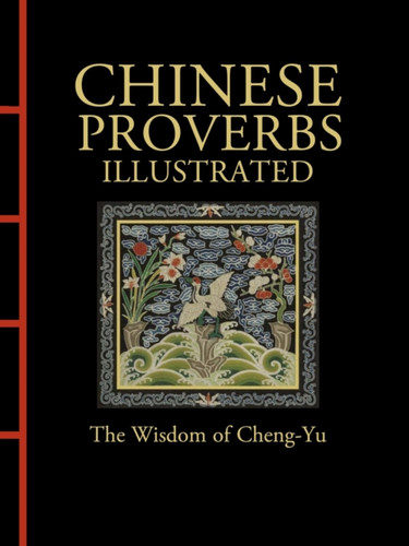 Chinese Proverbs Illustrated 9781838863692 Hardback Chinese Proverbs Illustrated 9781838863692 Hardback