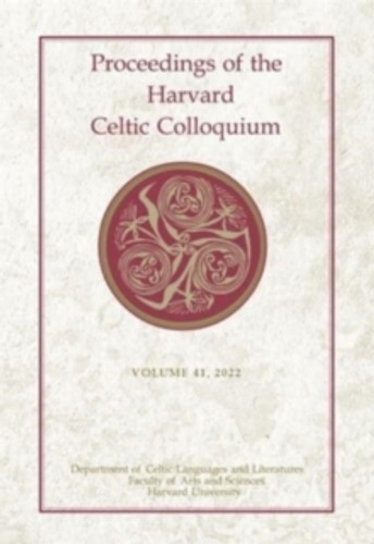 Proceedings of the Harvard Celtic Colloquium, 41: 2022 9780674295780 Hardback Proceedings of the Harvard Celtic Colloquium, 41: 2022 9780674295780 Hardback
