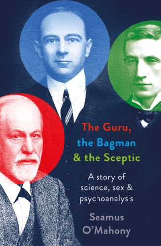 The Guru, the Bagman and the Sceptic 9781803285665 Paperback