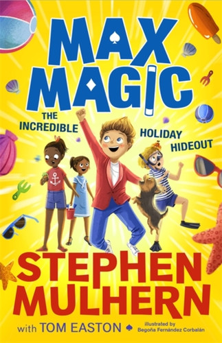 Max Magic: The Incredible Holiday Hideout (Max Magic 3) 9781800783843 Paperback Max Magic: The Incredible Holiday Hideout (Max Magic 3) 9781800783843 Paperback