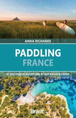 Paddling France 9781804691069 Paperback