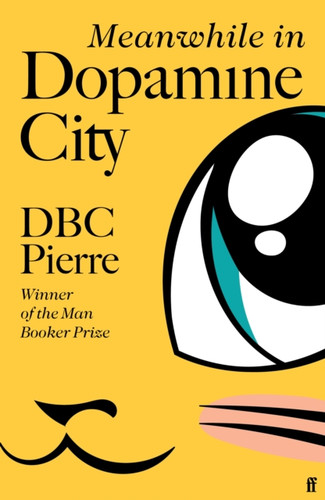 Meanwhile in Dopamine City 9780571228942 Hardback