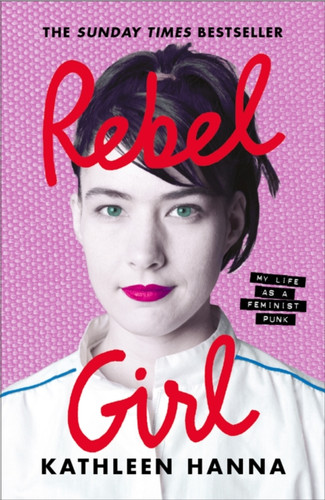 Rebel Girl 9780008365349 Hardback Rebel Girl 9780008365349 Hardback