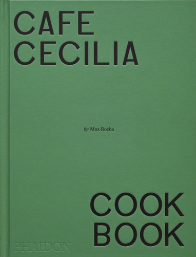 Cafe Cecilia Cookbook 9781838668600 Hardback