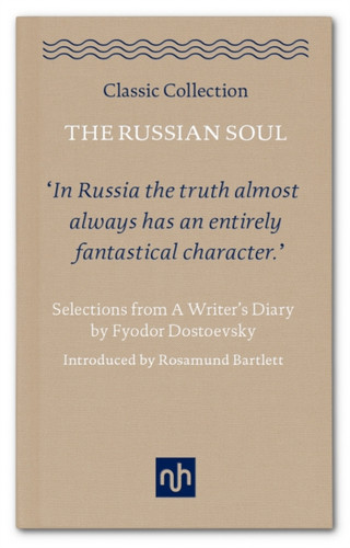 The Russian Soul: Selections from a Writer's Diary 9781910749630 Hardback