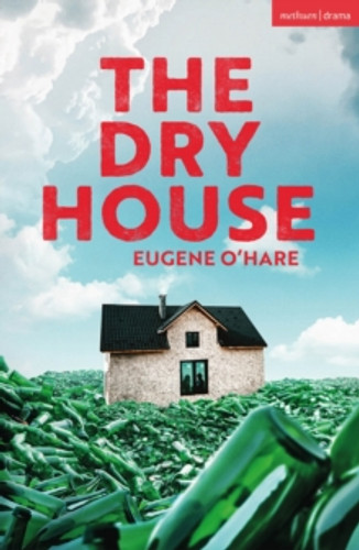 The Dry House 9781350406520 Paperback The Dry House 9781350406520 Paperback