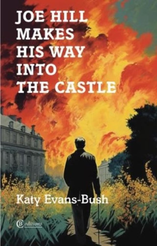 Joe Hill Makes His Way into the Castle 9781909585577 Paperback