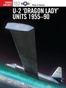 U-2 ‘Dragon Lady’ Units 1955–90 9781472861689 Paperback