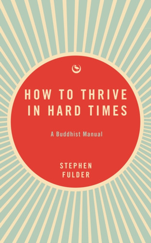 How to Thrive in Hard Times 9781915672742 Paperback