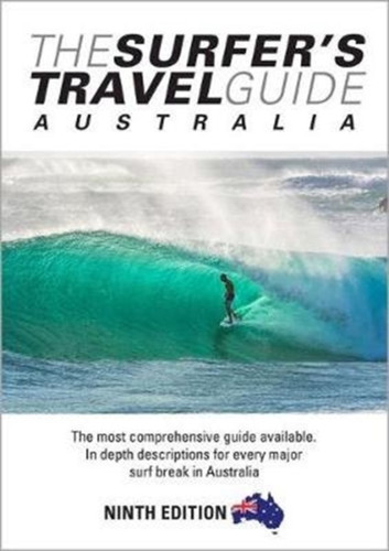 The Surfer's Travel Guide Australia 9th Ed 9780987105783 Paperback The Surfer's Travel Guide Australia 9th Ed 9780987105783 Paperback