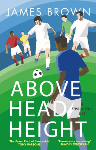 Above Head Height 9781786481788 Paperback Above Head Height 9781786481788 Paperback