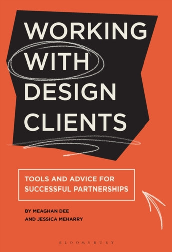 Working with Design Clients 9781350358829 Paperback Working with Design Clients 9781350358829 Paperback