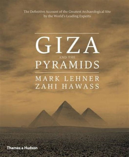 Giza and the Pyramids 9780500051894 Hardback Giza and the Pyramids 9780500051894 Hardback