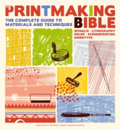 The Printmaking Bible 9781800921887 Paperback The Printmaking Bible 9781800921887 Paperback