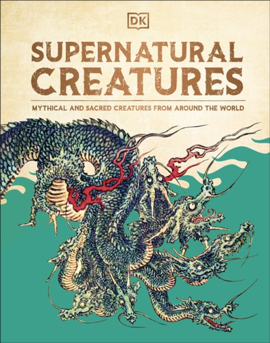 Supernatural Creatures 9780241656938 Hardback