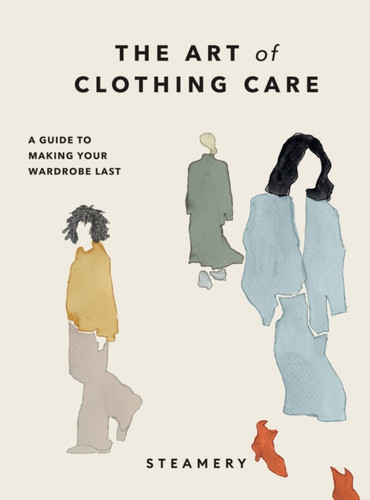 The Art of Clothing Care 9781529918953 Hardback
