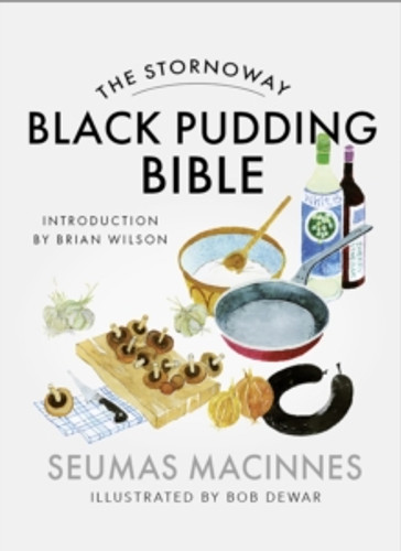 The Stornoway Black Pudding Bible 9781780278988 Paperback The Stornoway Black Pudding Bible 9781780278988 Paperback