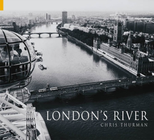 London's River 9780752425955 Paperback London's River 9780752425955 Paperback
