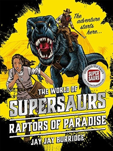 Supersaurs 1: Raptors of Paradise 9781786968012 Paperback Supersaurs 1: Raptors of Paradise 9781786968012 Paperback