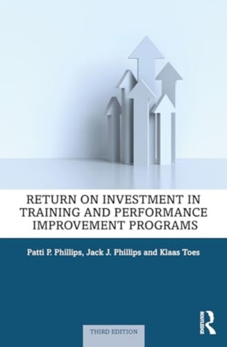 Return on Investment in Training and Performance Improvement Programs 9781032754048 Paperback