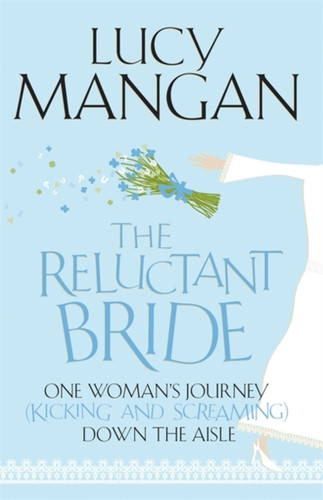 The Reluctant Bride 9781848540699 Paperback