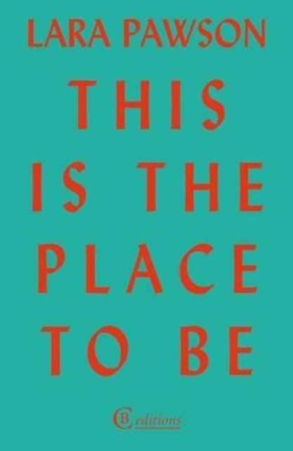 This is the Place to Be 9781909585218 Paperback This is the Place to Be 9781909585218 Paperback