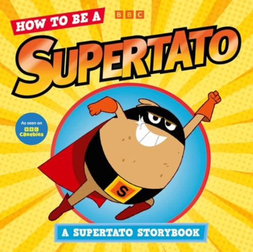 How to be a Supertato: A Supertato Storybook 9781398530317 Paperback How to be a Supertato: A Supertato Storybook 9781398530317 Paperback