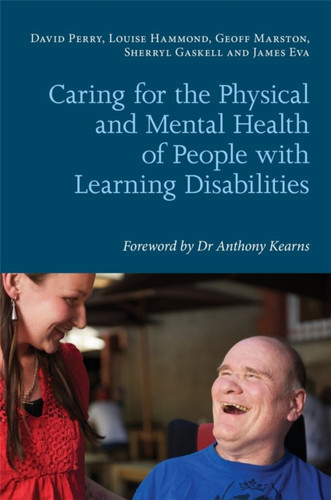 Caring for the Physical and Mental Health of People with Learning Disabilities 9781849051316 Paperback Caring for the Physical and Mental Health of People with Learning Disabilities 9781849051316 Paperback
