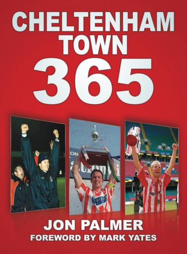 Cheltenham Town 365 9780752463346 Paperback