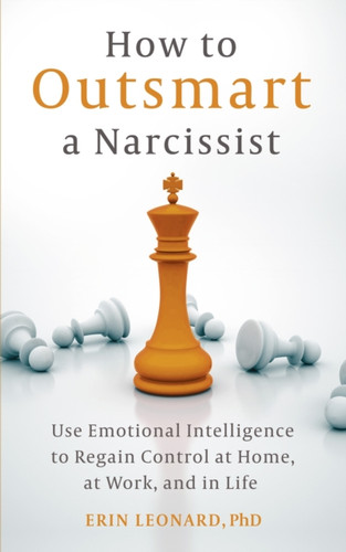 How to Outsmart a Narcissist 9781399815437 Paperback How to Outsmart a Narcissist 9781399815437 Paperback