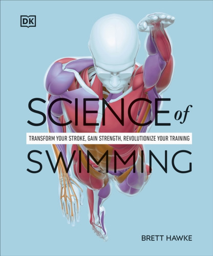Science of Swimming 9780241647615 Paperback Science of Swimming 9780241647615 Paperback