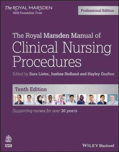 The Royal Marsden Manual of Clinical Nursing Procedures, Professional Edition 9781119634386 Paperback The Royal Marsden Manual of Clinical Nursing Procedures, Professional Edition 9781119634386 Paperback