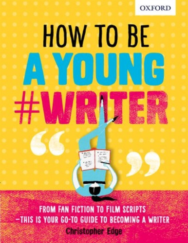 How To Be A Young #Writer 9780198376484 Paperback How To Be A Young #Writer 9780198376484 Paperback