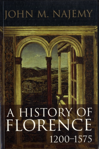 A History of Florence, 1200 - 1575 9781405182423 Paperback