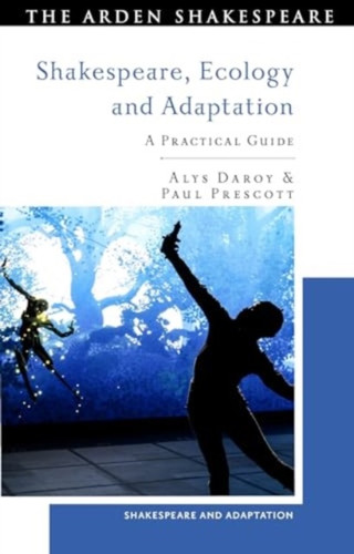 Shakespeare, Ecology and Adaptation 9781350282919 Paperback Shakespeare, Ecology and Adaptation 9781350282919 Paperback